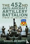 de Korte, Samuel - The 452nd Anti-Aircraft Artillery Battalion