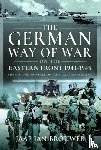 Brouwer, Jaap Jan - The German Way of War on the Eastern Front, 1943-1945