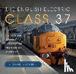 Mather, David - The English Electric Class 37