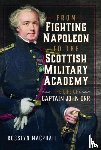 Macphail, Rosslyn - From Fighting Napoleon to the Scottish Military Academy