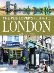 Moy, Callum - The Pub Lover's Guide to London