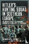 Fotiou, Thanasis - Hitler’s Hunting Squad in Southern Europe
