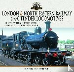 Maidment, David - London & North Eastern Railway 4-4-0 Tender Locomotives - North Eastern, North British, Great North of Scotland, L N E R