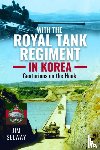 Selway, Jim - With the Royal Tank Regiment in Korea