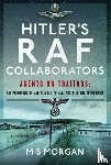 Morgan, M S - Hitler's RAF Collaborators