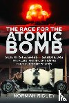 Ridley, Norman - The Race for the Atomic Bomb