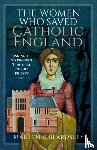 Beardsley, Martyn R - The Women Who Saved Catholic England