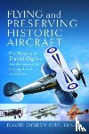 Ogilvy, David Frederick - Flying and Preserving Historic Aircraft