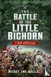 Wallace, W.A. - The Battle of the Little Big Horn