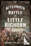 Wallace, W.A. - The Aftermath of the Battle of Little Big Horn