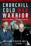 Tucker-Jones, Anthony - Churchill Cold War Warrior