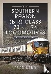 Kerr, Fred - The Southern Region (B R) Class 73 and 74 Locomotives