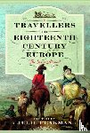 Peakman, Julie - Travellers in Eighteenth Century Europe