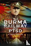 Wheeler, Kim - The Burma Railway and PTSD