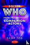 Fox, Dana - Doctor Who: An Encyclopaedia of Companion Actors