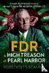 Sprinkles, Charles, Sprinkles, Nhan Thanh Thi Nguyen - FDR and High Treason at Pearl Harbor