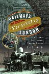 Brandon, David - Railways in Victorian London