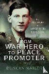 Marlor, Duncan - From War Hero to Peace Promoter