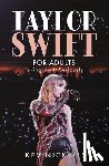 Nickells, Kev - Taylor Swift for Adults