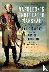 Sullivan, Martin - Napoleon’s Undefeated Marshal