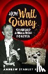 Kiste, Andrew Stanley - How Walt Disney Changed Animation Forever