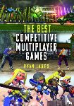 Janes, Ryan - The Best Competitive Multiplayer Games