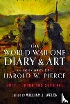 Welch, William J - The World War One Diary and Art of Doughboy Cpl Harold W Pierce