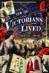 Parker, Shona - How the Victorians Lived