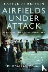 Sarkar MBE, Dilip - Battle of Britain Airfields Under Attack