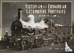 Burton, Anthony - Victorian and Edwardian Locomotive Portraits - The South of England