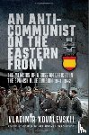 Kovalevski, Vladimir - An Anti-Communist on the Eastern Front