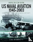 Marriott, Leo - US Naval Aviation, 1945 2003