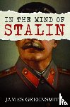 Greensmith, James - In the Mind of Stalin