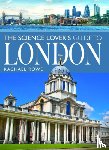 Rowe, Rachael - The Science Lover's Guide to London