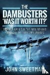 Sweetman, John - The Dambusters - 'Was the Raid Worthwhile?'