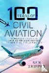 Skipper, Ben - 100 Years of Civil Aviation