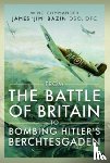 Bazin, Michael, Bazin, Fenella - From The Battle of Britain to Bombing Hitler's Berchtesgaden