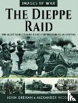 Grehan, John, Nicoll, Alexander - The Dieppe Raid