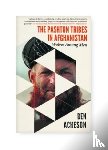 Acheson, Ben - The Pashtun Tribes in Afghanistan
