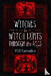 Carradice, Phil - Witches and Witch Hunts Through the Ages
