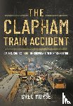 Morse, Greg - The Clapham Train Accident