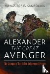 Kambouris, Manousos E - Alexander the Great Avenger