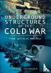 Ozorak, Paul - Underground Structures of the Cold War