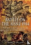 Murland, Jerry - Battle on the Aisne 1914