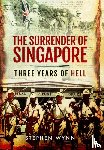 Wynn, Stephen - The Surrender of Singapore