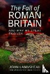 Lambshead, John - The Fall of Roman Britain