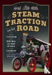 Burton, Anthony - Steam Traction on the Road