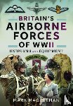 Magreehan, Mark - Britain's Airborne Forces of WWII