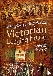 O'Neill, Joseph - The Secret World of the Victorian Lodging House