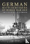 Staff, Gary - German Battlecruisers of World War One